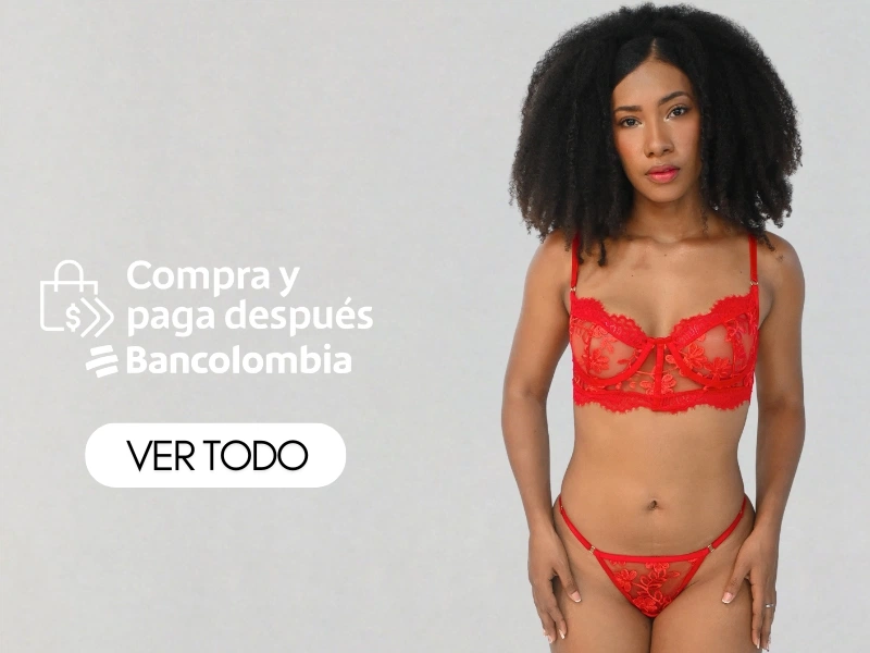 Lencería Colombiana en Bogota con Compra ahora y paga despues de bancolombia